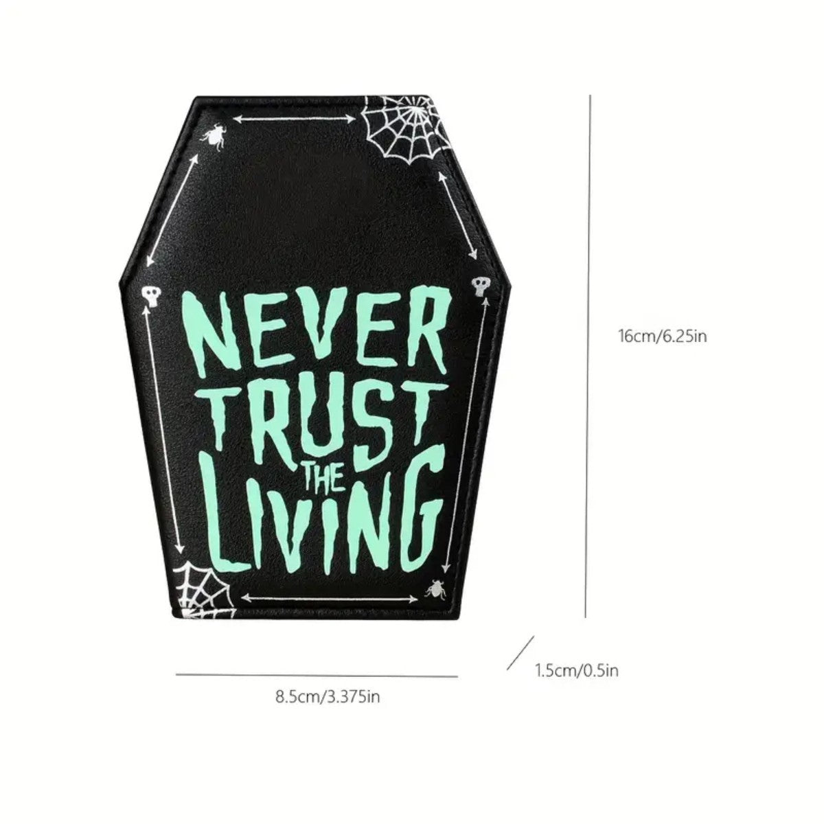 Never Trust The Living Glow in the Dark Coffin Wallet